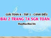 Giải bài 2 trang 74 Toán 6 Tập 1 SGK Cánh Diều